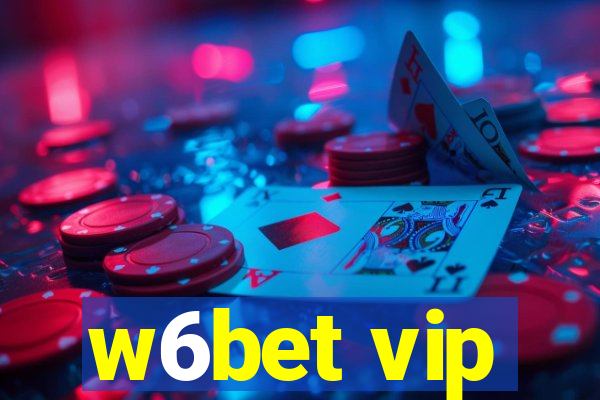 w6bet vip